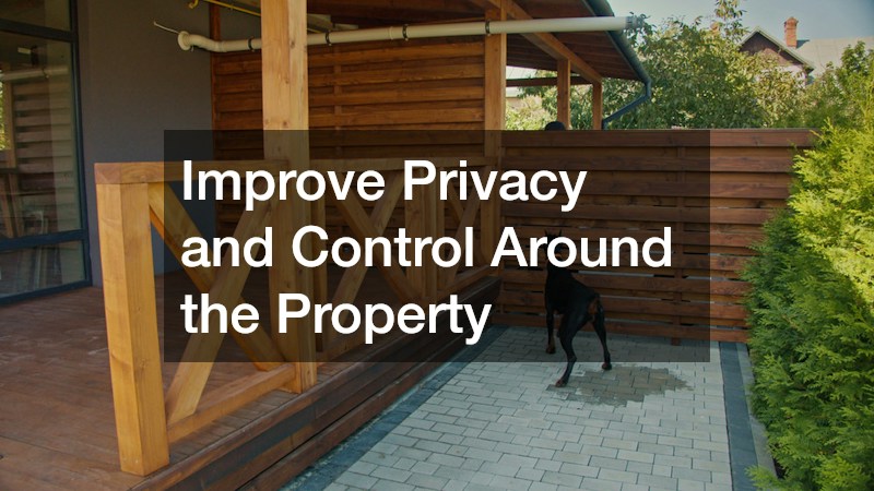 Improve Privacy and Control Around the Property