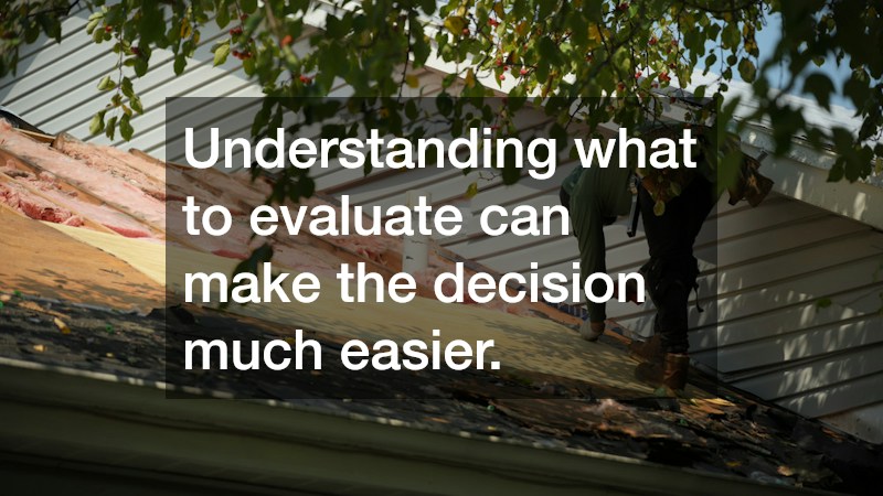 Understanding what to evaluate can make the decision much easier.
