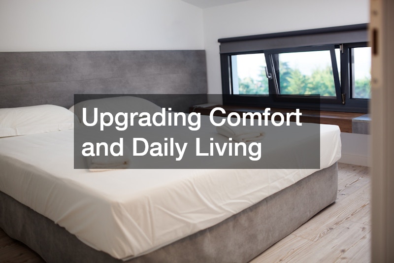Upgrading Comfort and Daily Living