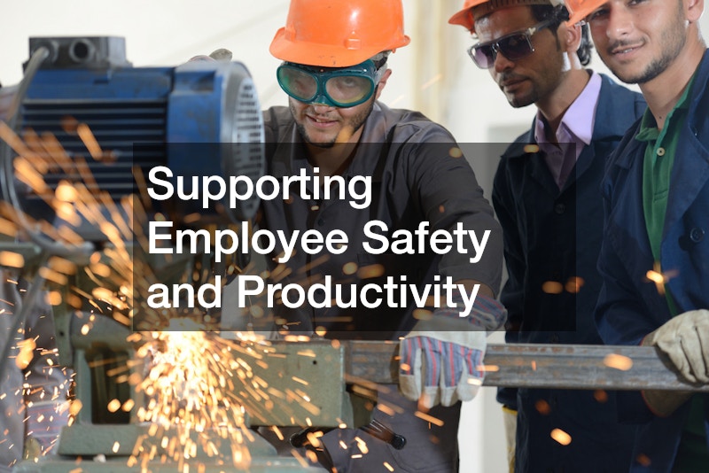 Supporting Employee Safety and Productivity