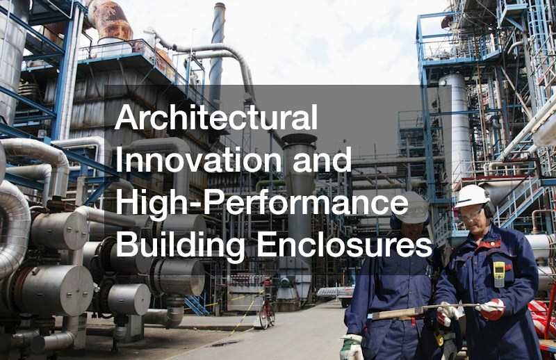 Architectural Innovation and High-Performance Building Enclosures