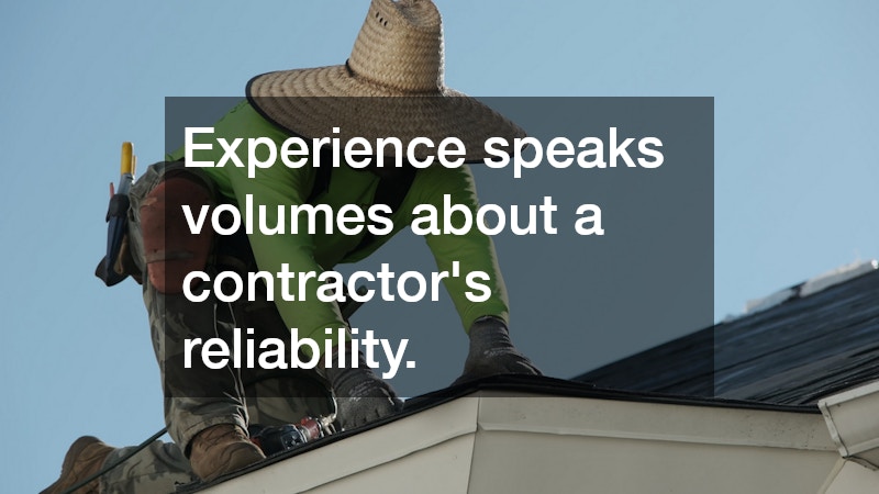 Experience speaks volumes about a contractor