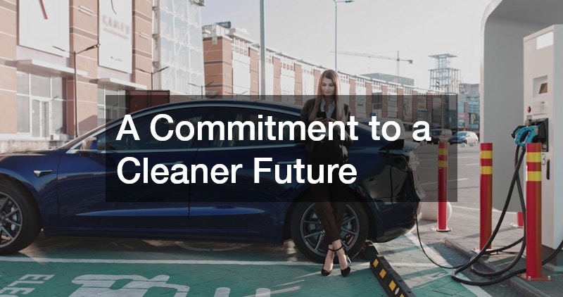 A Commitment to a Cleaner Future