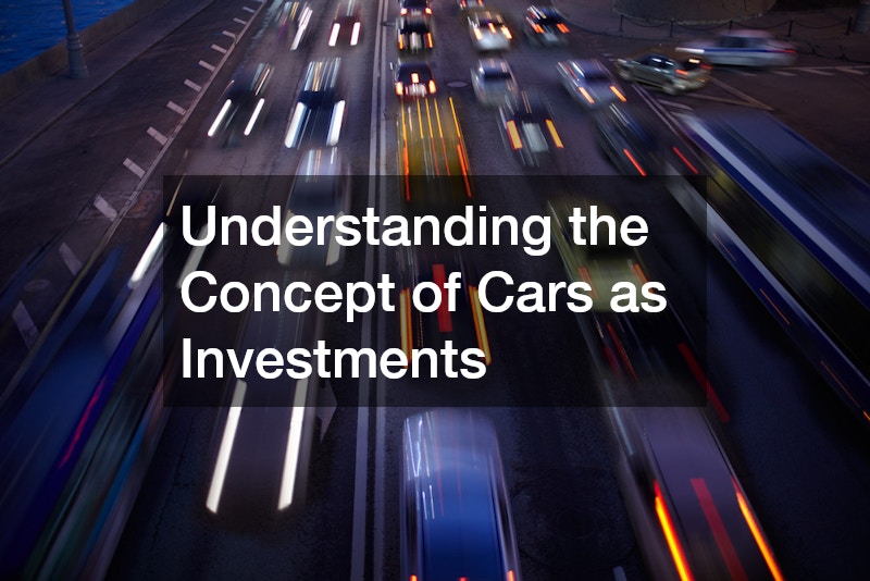 Understanding the Concept of Cars as Investments