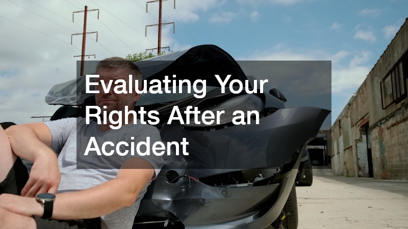 Evaluating Your Rights After an Accident