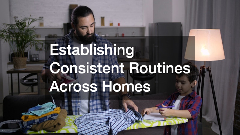 Establishing Consistent Routines Across Homes