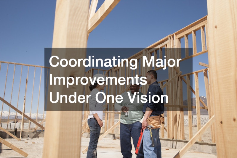 Coordinating Major Improvements Under One Vision