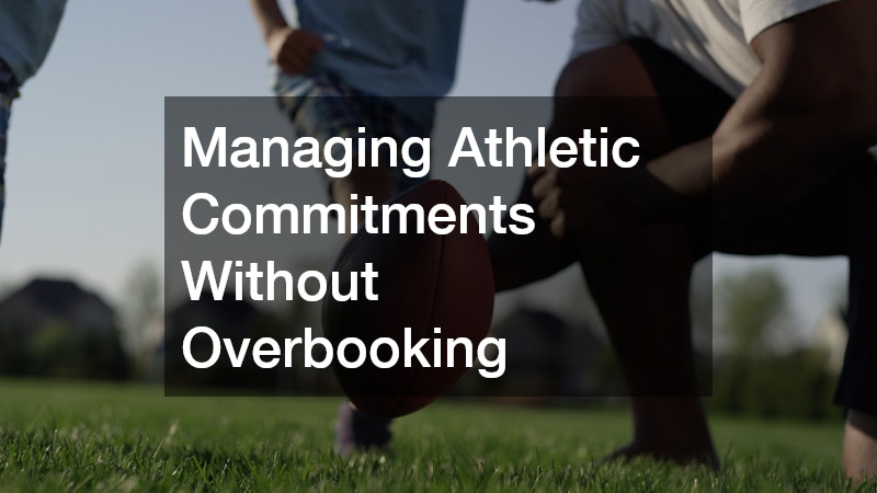 Managing Athletic Commitments Without Overbooking