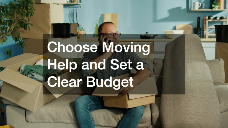 Choose Moving Help and Set a Clear Budget