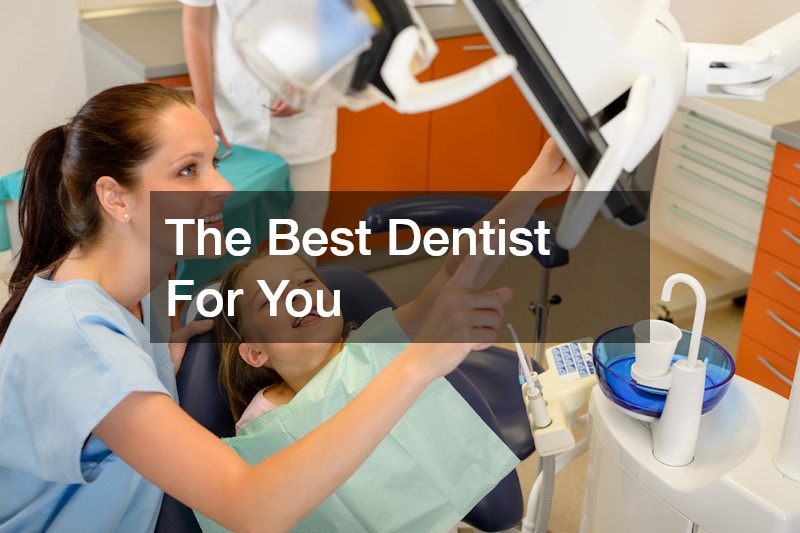 The Best Dentist For You
