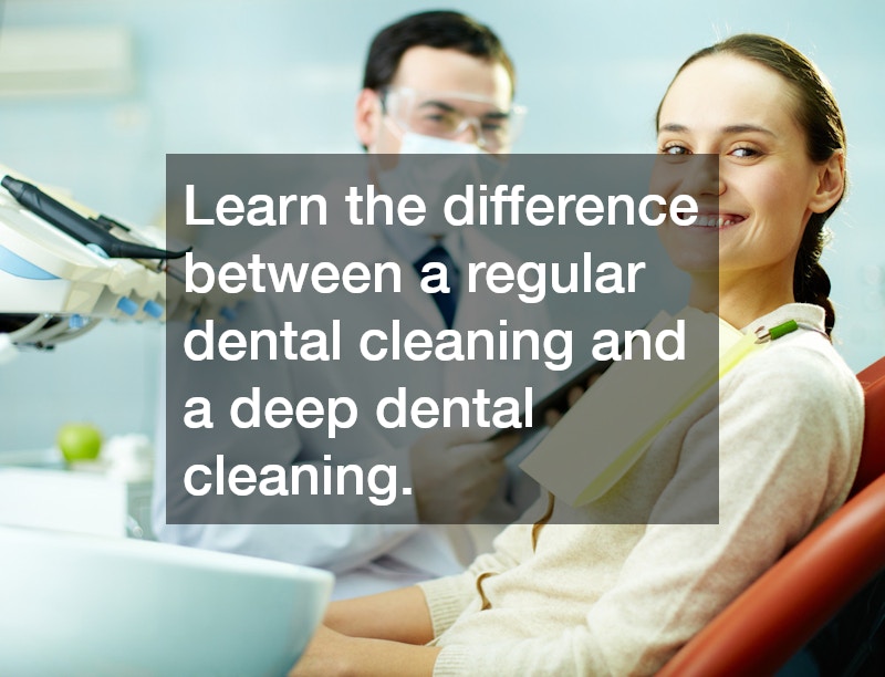Learn the difference between a regular dental cleaning and a deep dental cleaning.