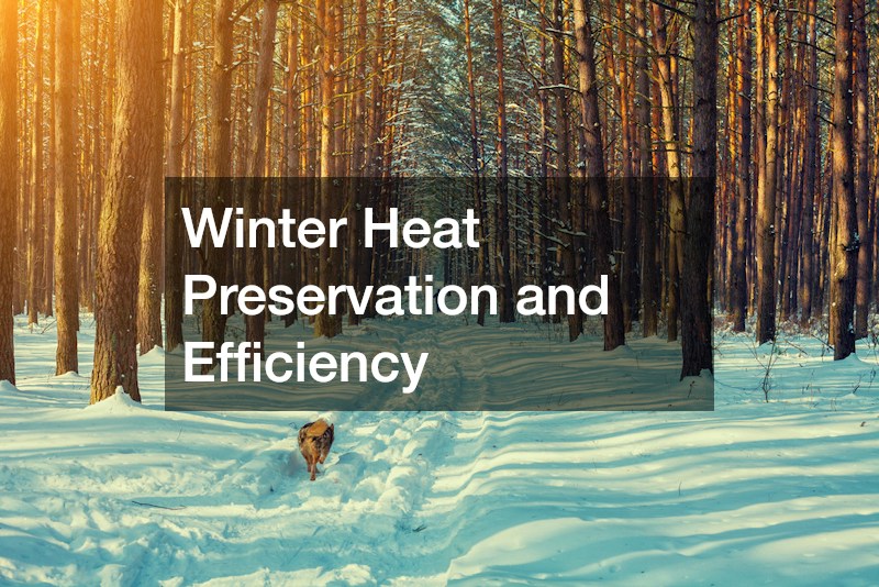 Winter Heat Preservation and Efficiency