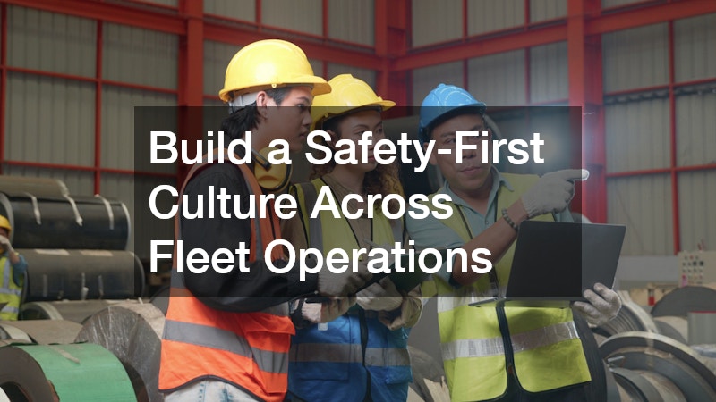 Build a Safety-First Culture Across Fleet Operations