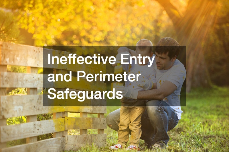 Ineffective Entry and Perimeter Safeguards