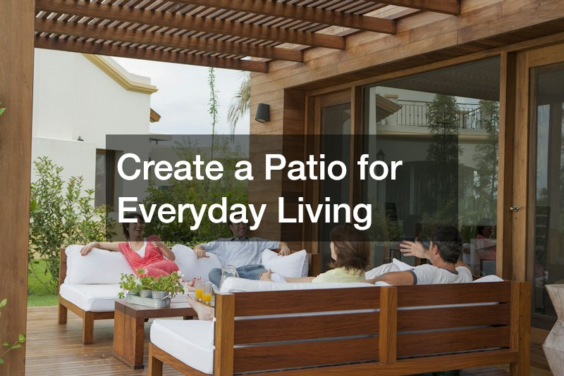 Create a Patio for Everyday Living