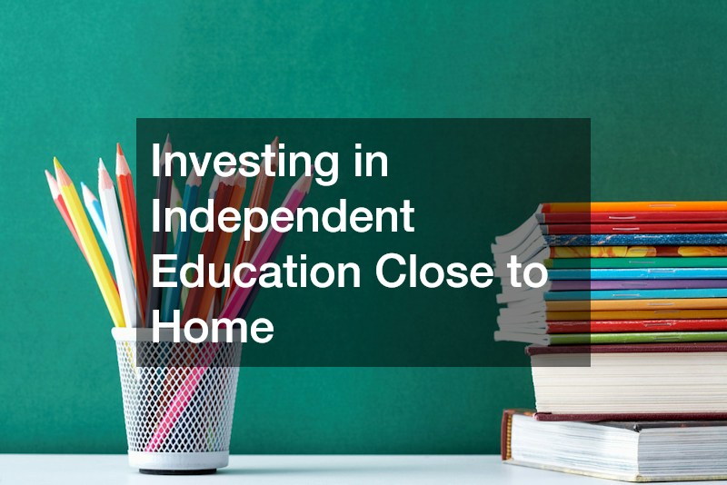 Investing in Independent Education Close to Home