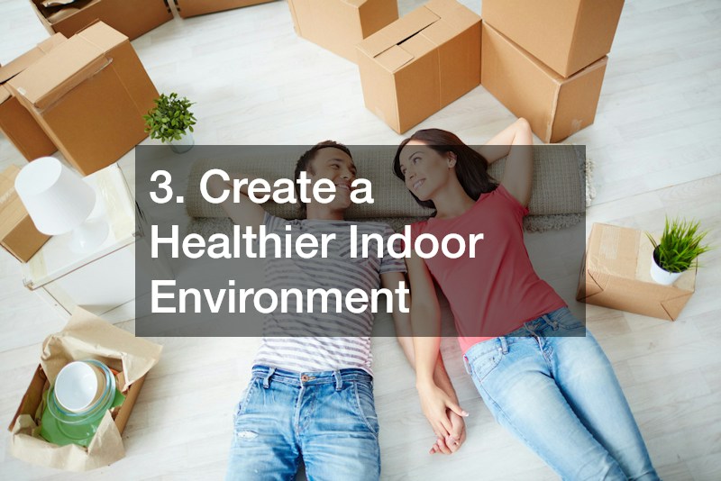 3. Create a Healthier Indoor Environment