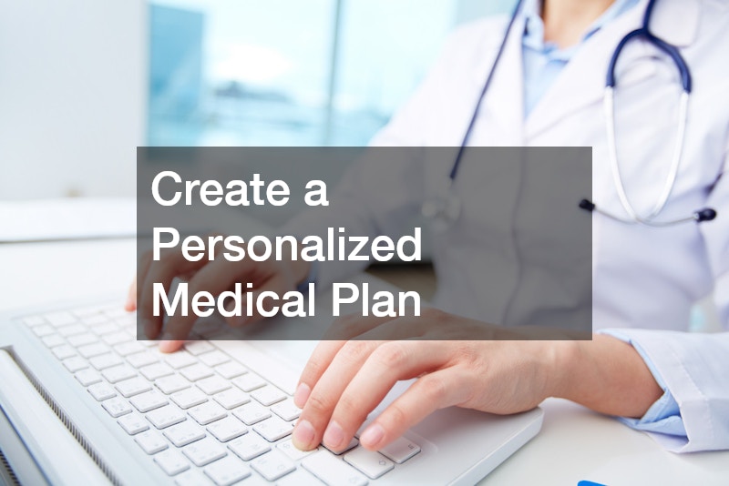 Create a Personalized Medical Plan