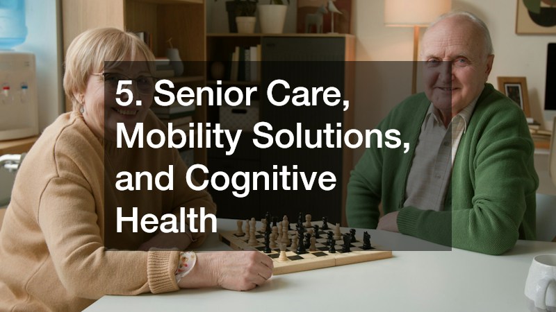 5. Senior Care, Mobility Solutions, and Cognitive Health