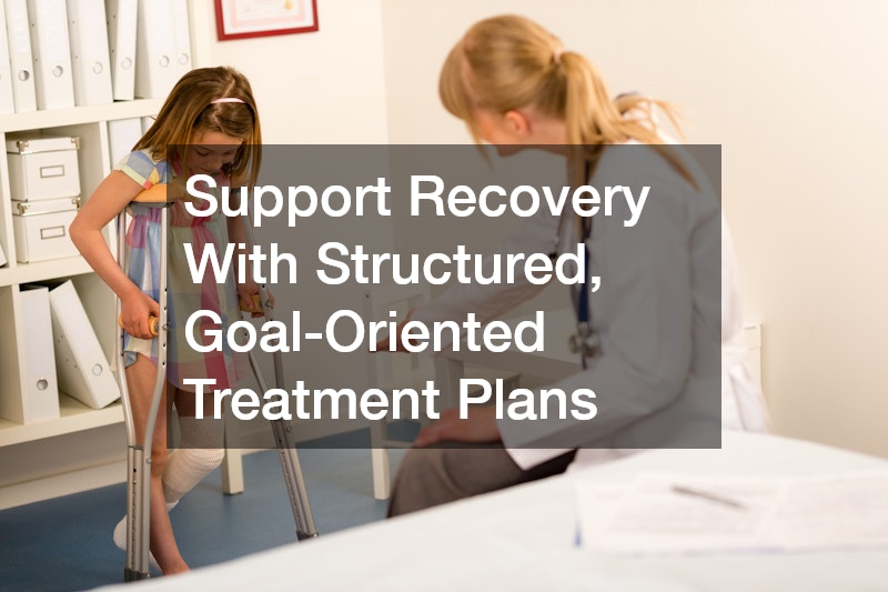 Support Recovery With Structured, Goal-Oriented Treatment Plans