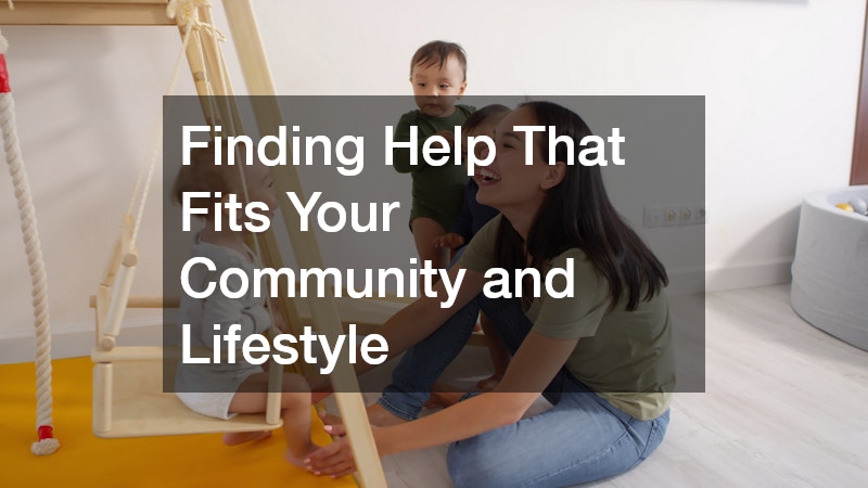 Finding Help That Fits Your Community and Lifestyle