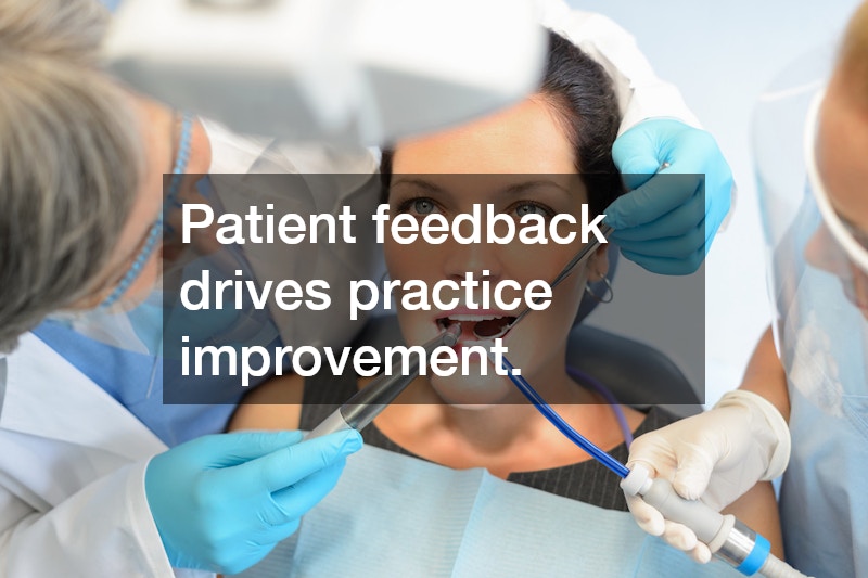 Patient feedback drives practice improvement.