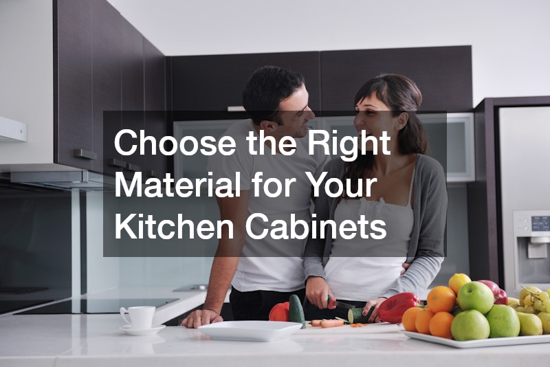 Choose the Right Material for Your Kitchen Cabinets