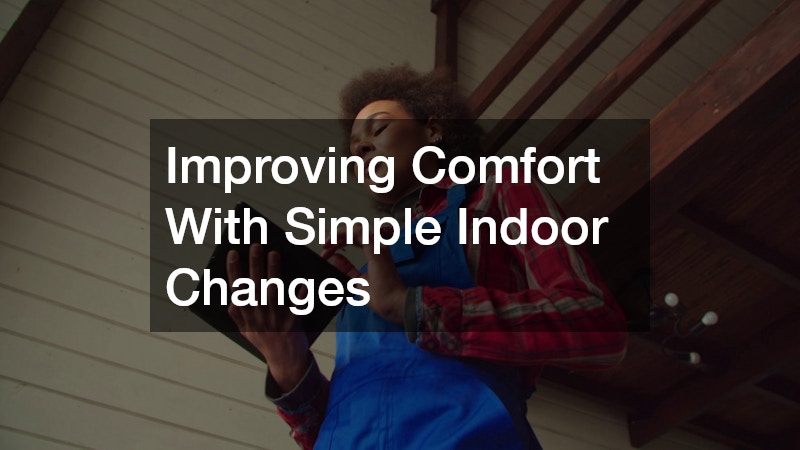 Improving Comfort With Simple Indoor Changes