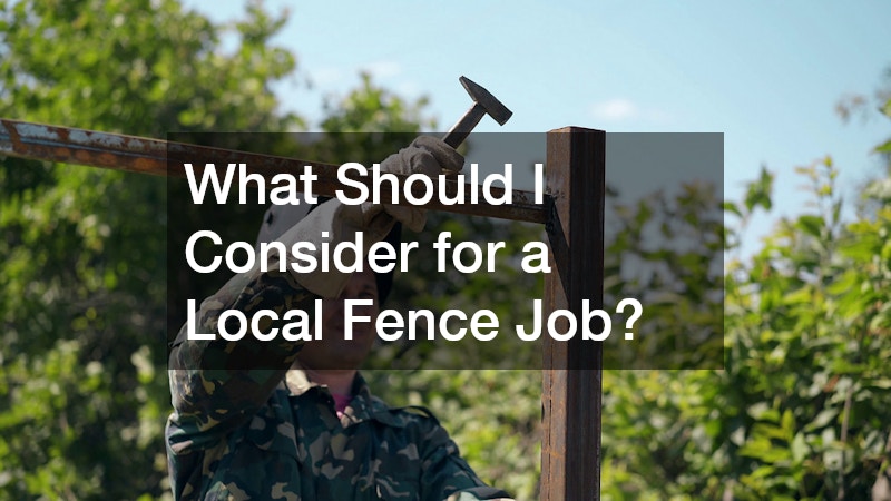 What Should I Consider for a Local Fence Job?