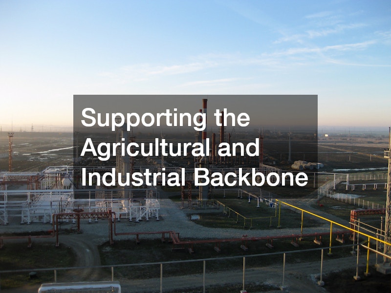 Supporting the Agricultural and Industrial Backbone