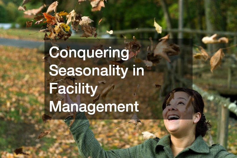Conquering Seasonality in Facility Management