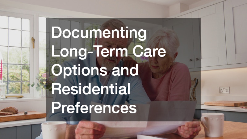 Documenting Long-Term Care Options and Residential Preferences