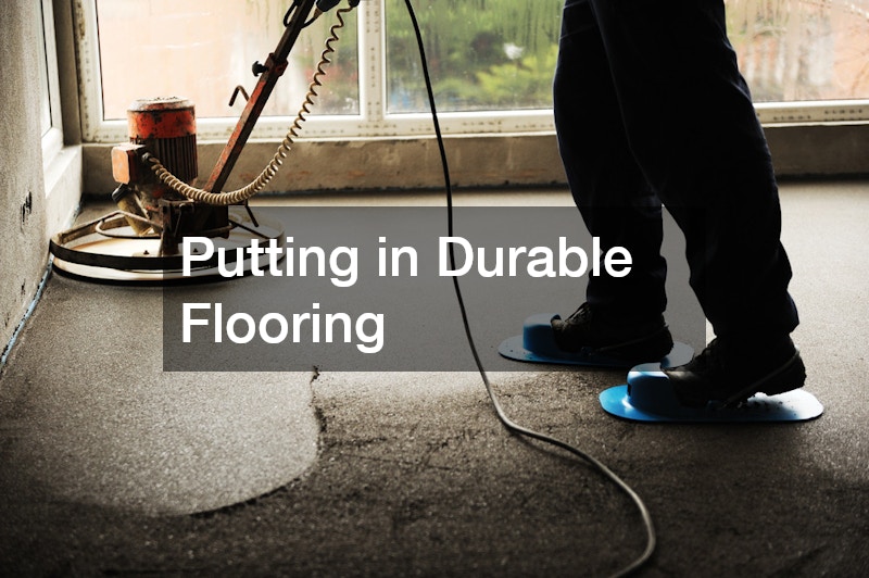 Putting in Durable Flooring