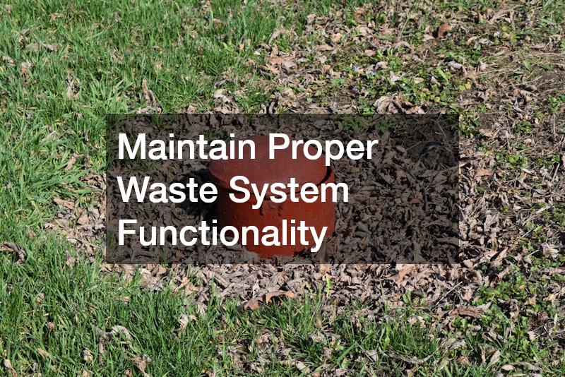 Maintain Proper Waste System Functionality