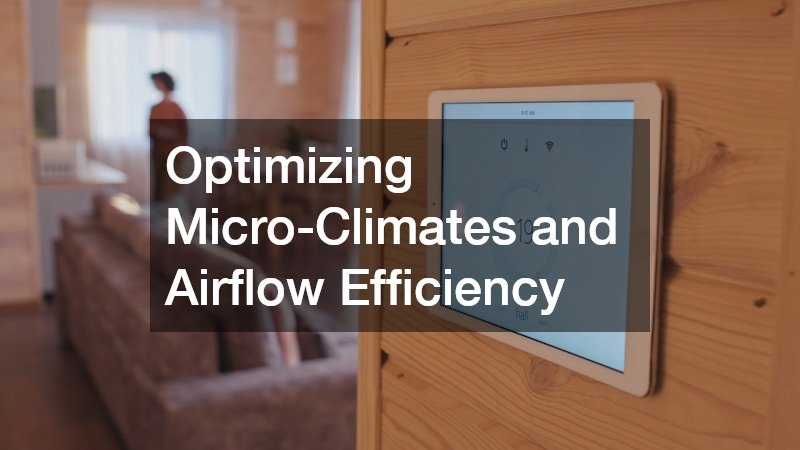Optimizing Micro-Climates and Airflow Efficiency