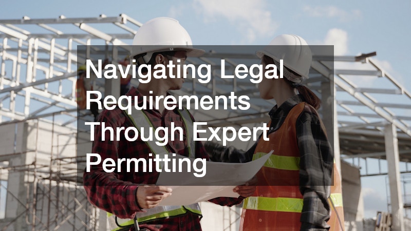 Navigating Legal Requirements Through Expert Permitting