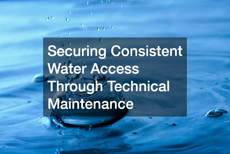 Securing Consistent Water Access Through Technical Maintenance