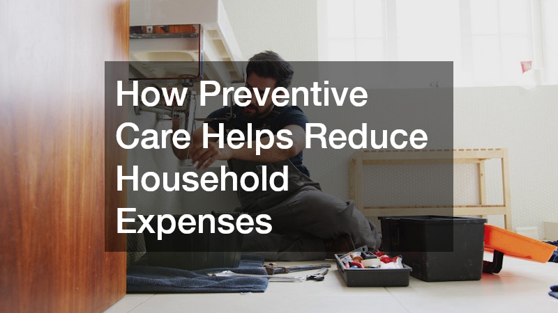 How Preventive Care Helps Reduce Household Expenses