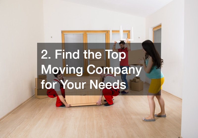 2. Find the Top Moving Company for Your Needs