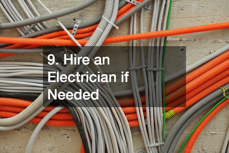 9. Hire an Electrician if Needed