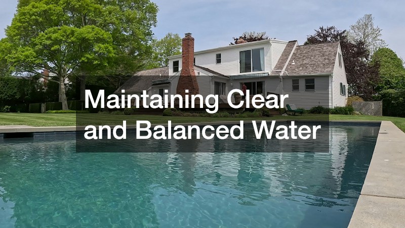 Maintaining Clear and Balanced Water