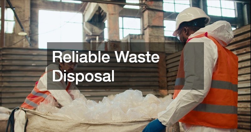 Reliable Waste Disposal