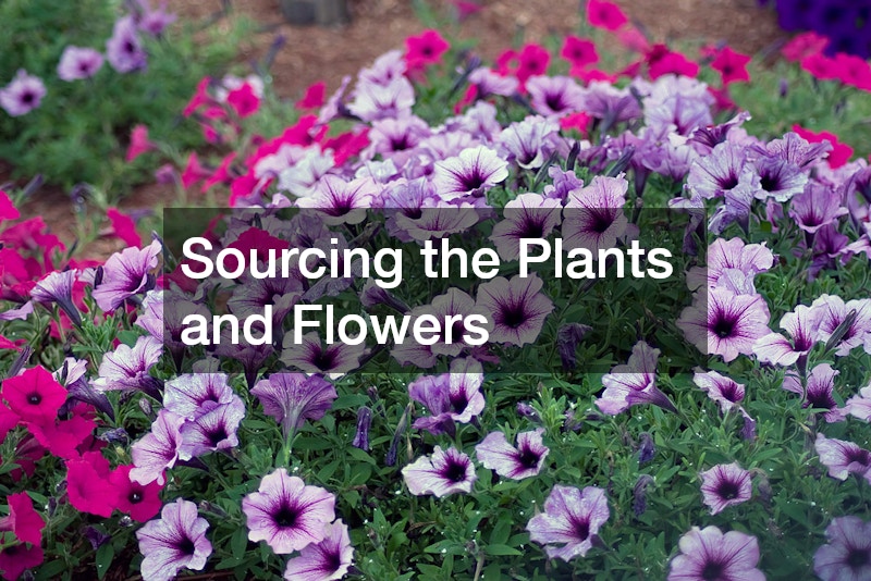 Sourcing the Plants and Flowers