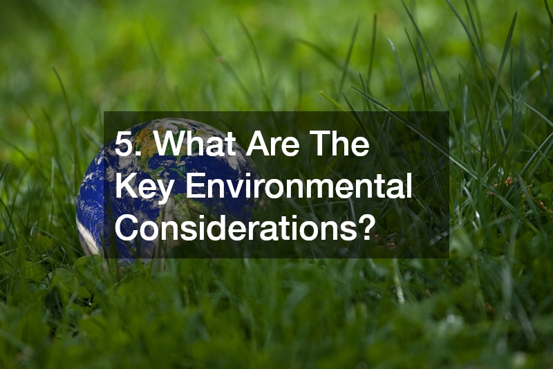 5. What Are The Key Environmental Considerations?