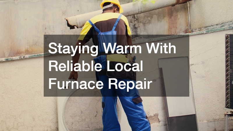 Staying Warm With Reliable Local Furnace Repair