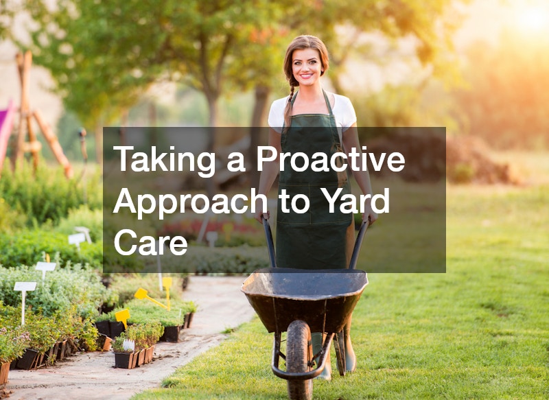 Taking a Proactive Approach to Yard Care