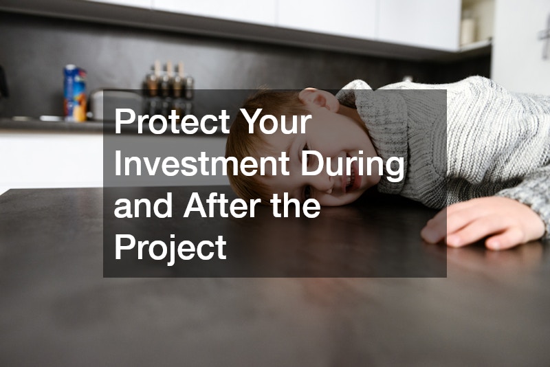 Protect Your Investment During and After the Project