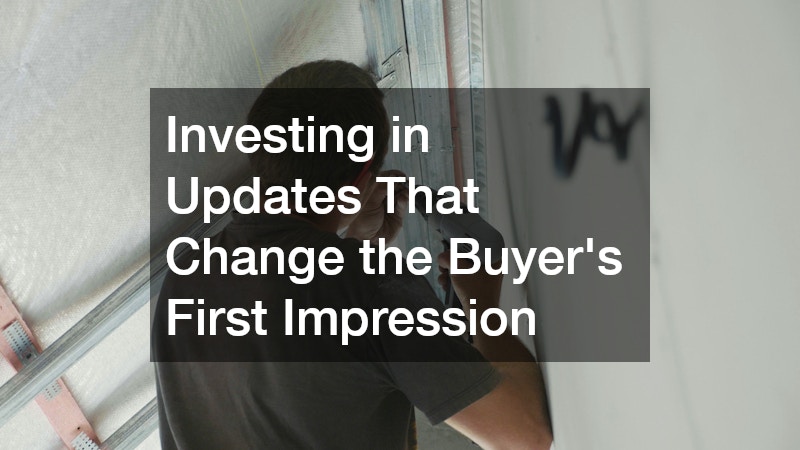 Investing in Updates That Change the Buyer’s First Impression