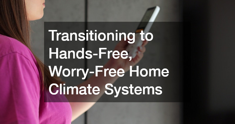 Transitioning to Hands-Free, Worry-Free Home Climate Systems