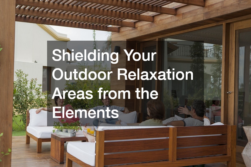 Shielding Your Outdoor Relaxation Areas from the Elements